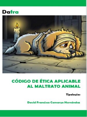 cover image of Código de ética Aplicable al Maltrato Animal